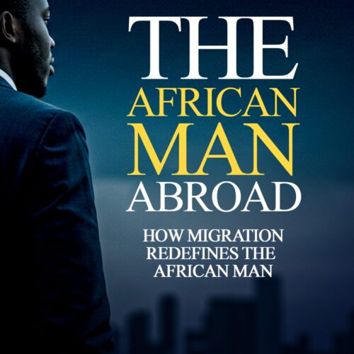 The African Man Abroad